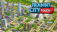 Transit city touch