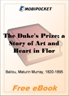 The Duke's Prize; a Story of Art and Heart in Florence for MobiPocket Reader