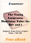 The Young Emigrants; Madelaine Tube; the Boy and the Book; and Crystal Palace for MobiPocket Reader