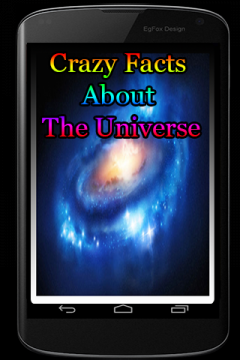 Crazy Facts About The Universe