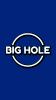 Big hole