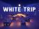 White trip