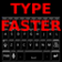 Type it fast