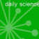Daily science