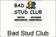 Bad Stud Club