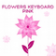 Flowers Keyboard Pink