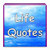 Life Quotes - famous thoughts