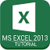 MS Excel 2013 Tutorial
